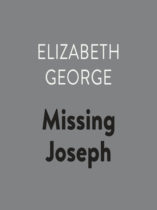 Title details for Missing Joseph by Elizabeth George - Available